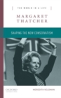 Image for Margaret Thatcher  : shaping the new Conservatism