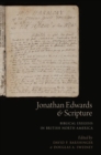 Image for Jonathan Edwards and Scripture: Biblical Exegesis in British North America