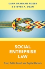 Image for Social Enterprise Law: Trust, Public Benefit, and Capital Markets