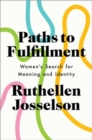 Image for Paths to fulfillment  : women&#39;s search for meaning and identity