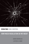Image for Debating gun control: how much regulation do we need?