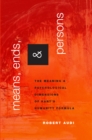 Image for Means, ends, and persons: toward an ethics of conduct
