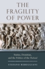 Image for The Fragility of Power : Statius, Domitian and the Politics of the Thebaid