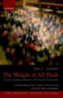 Image for The weight of all flesh: on the subject-matter of political economy