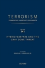 Image for TERRORISM: COMMENTARY ON SECURITY DOCUMENTS VOLUME 141 : Hybrid Warfare and the Gray Zone Threat