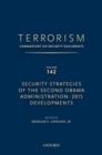 Image for TERRORISM: COMMENTARY ON SECURITY DOCUMENTS VOLUME 142 : Security Strategies of the Second Obama Administration: 2015 Developments