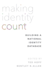 Image for Making Identity Count : Building a National Identity Database