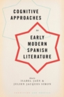 Image for Cognitive Approaches to Early Modern Spanish Literature