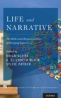 Image for Life and narrative  : the risks and responsibilities of storying experience