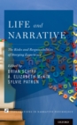 Image for Life and Narrative: The Risks and Responsibilities of Storying Experience