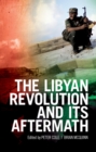 Image for The Libyan Revolution and its aftermath