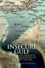 Image for Insecure Gulf: the end of certainty and the transition to the post-oil era