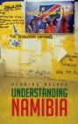 Image for Understanding Namibia: the trials of independence