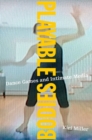 Image for Playable Bodies: Dance Games and Intimate Media