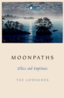 Image for Moonpaths: ethics and emptiness