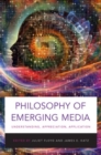 Image for Philosophy of Emerging Media
