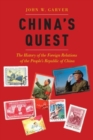 Image for China&#39;s quest  : the history of the foreign relations of the People&#39;s Republic of China