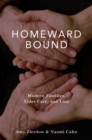 Image for Homeward bound: modern families, elder care, and loss