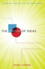 Image for The Origin of Ideas