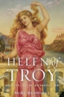 Image for Helen of Troy  : beauty, myth, devastation