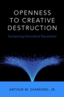 Image for Openness to Creative Destruction: Sustaining Innovative Dynamism