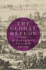 Image for The Global Refuge: Huguenots in an Age of Empire