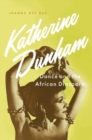 Image for Katherine Dunham  : dance and the African diaspora