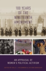 Image for 100 years of the Nineteenth Amendment: an appraisal of women&#39;s political activism