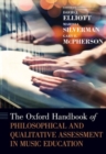 Image for The Oxford Handbook of Philosophical and Qualitative Assessment in Music Education