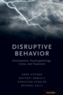 Image for Disruptive Behavior: Development, Psychopathology, Crime, &amp; Treatment