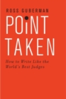 Image for Point taken  : how to write like the world&#39;s best judges