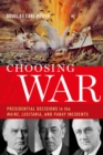 Image for Choosing war: presidential decisions in the Maine, Lusitania, and Panay incidents