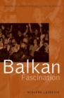 Image for Balkan fascination  : creating an alternative music culture in America