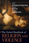 Image for The Oxford Handbook of Religion and Violence