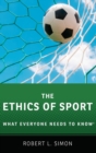 Image for The ethics of sport  : what everyone needs to know