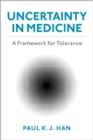 Image for Uncertainty in Medicine: A Framework for Tolerance