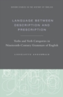 Image for Language between description and prescription  : verbs and verb categories in nineteenth-century grammars of English