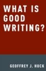 Image for What is good writing?