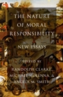 Image for The nature of moral responsibility: new essays