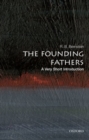 Image for The founding fathers  : a very short introduction