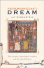 Image for Nebuchadnezzar&#39;s dream  : the Crusades, apocalyptic prophecy, and the end of history