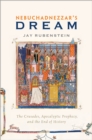 Image for Nebuchadnezzar&#39;s Dream: The Crusades, Apocalyptic Prophecy, and the End of History