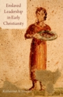 Image for Enslaved leadership in early Christianity