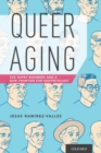 Image for Queer aging  : the gayby boomers and a new frontier for gerontology