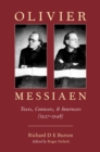 Image for Olivier Messiaen: Texts, Contexts, and Intertexts (1937--1948)