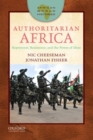 Image for Authoritarian Africa  : repression, resistance, and the power of ideas