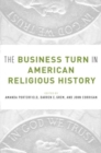 Image for The business turn in American religious history
