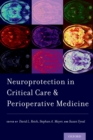 Image for Neuroprotection in Critical Care and Perioperative Medicine