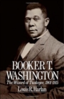 Image for Booker T. Washington: the making of a black leader, 1856-1901