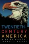 Image for Twentieth-century America: a brief history